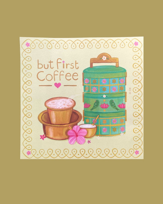 But First Coffee- 11'' x 11'' Art Print | Poster